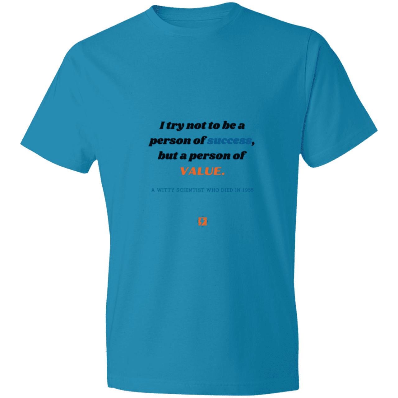 Men's T-Shirt Lightweight 980 with inspiring Einstein quote: E109 - Strive to be a person of value, not success - Color: Caribbean Blue