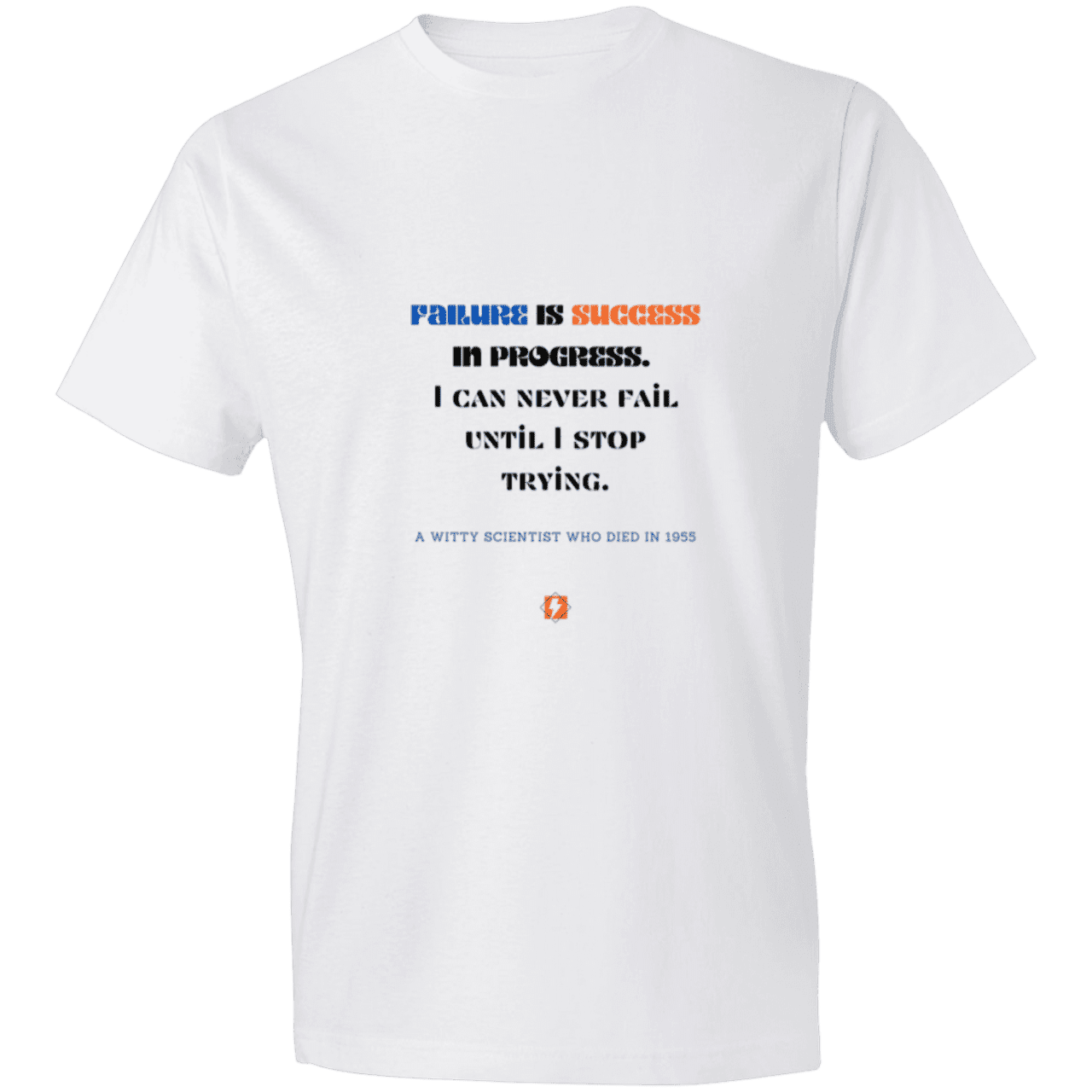 Men's T-Shirt Lightweight 980 with inspiring Einstein quote: E112 - Failure is success in progress - Color: White