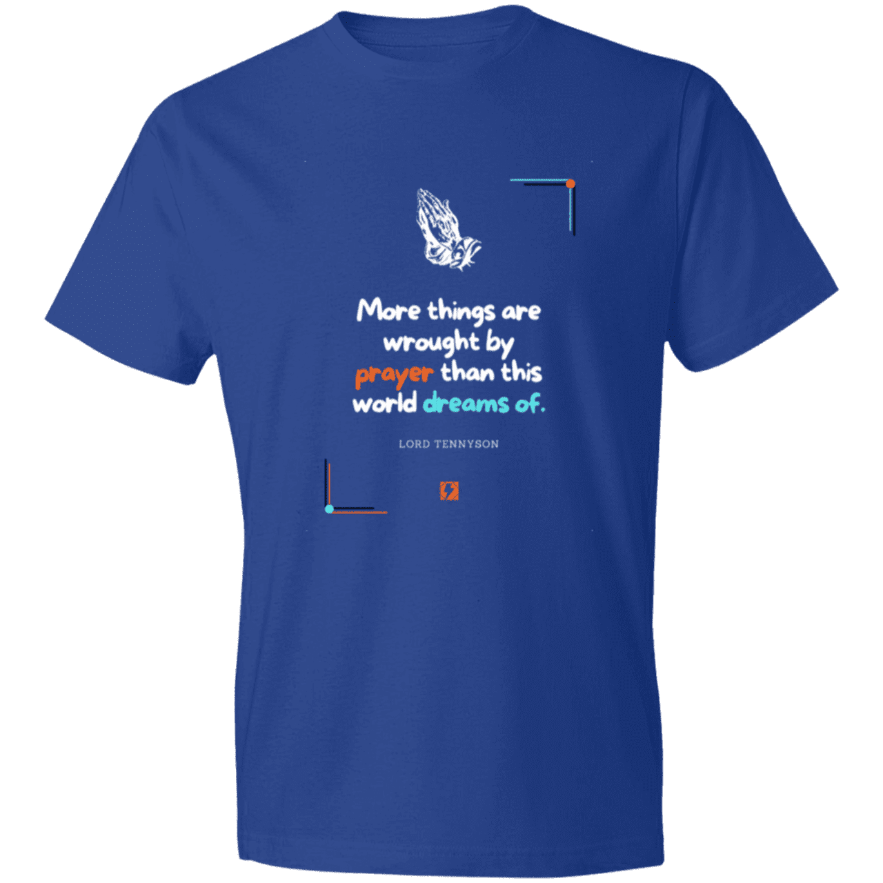 Men's T-Shirt Lightweight 980 with inspiring Tennyson quote: LT111 - Prayer accomplishes things not dreams - Color: Royal