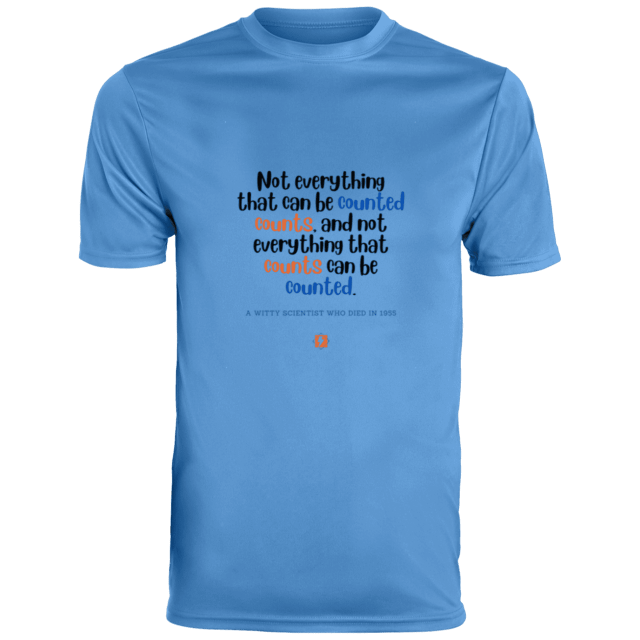 Men's T-Shirt Moisture-Wicking Tee 790 with inspiring Einstein quote: E104 - Not everything that can be counted counts - Color: Columbia Blue