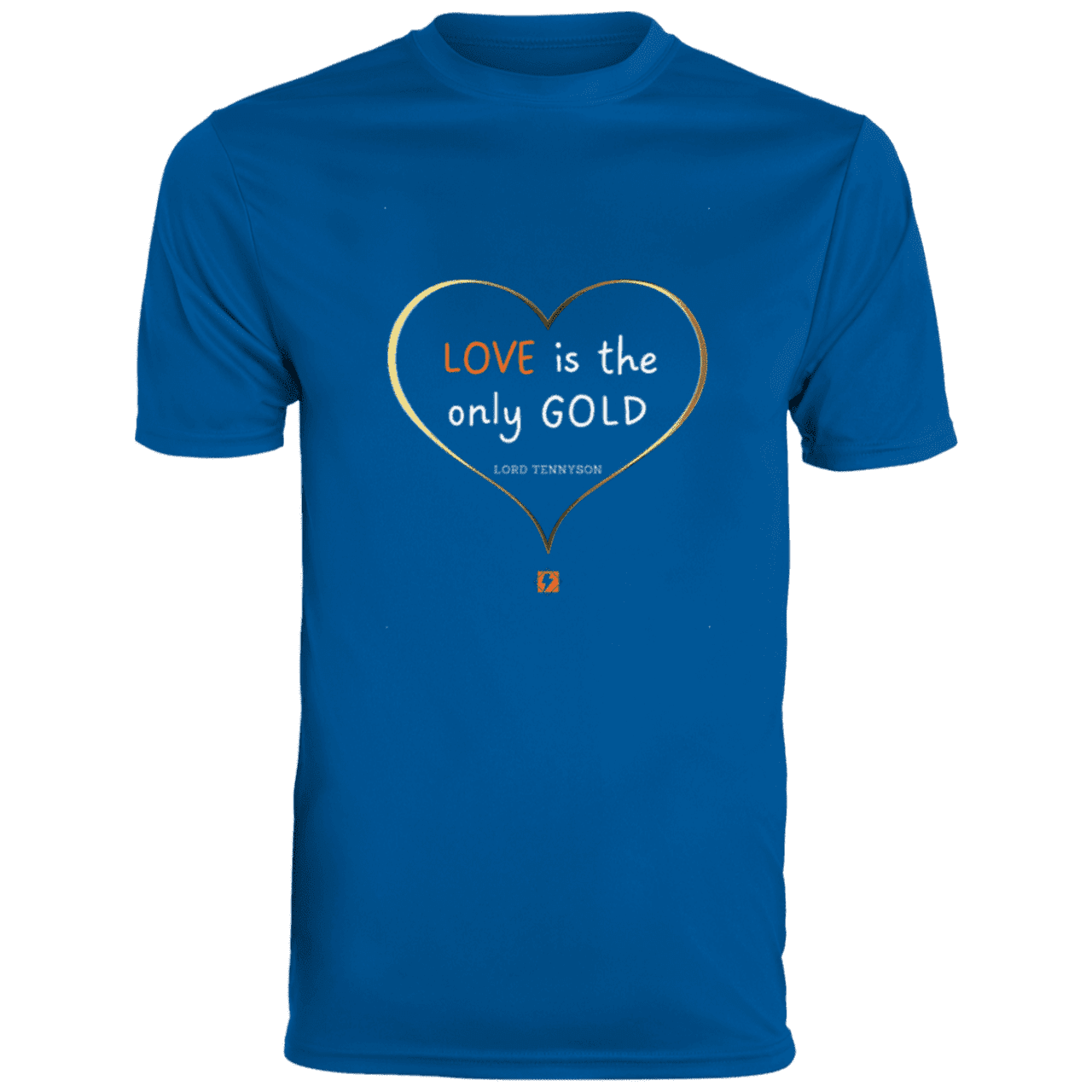 Men's T-Shirt Moisture-Wicking Tee 790 with inspiring Tennyson quote: LT109 - Love is Gold - Color: Royal