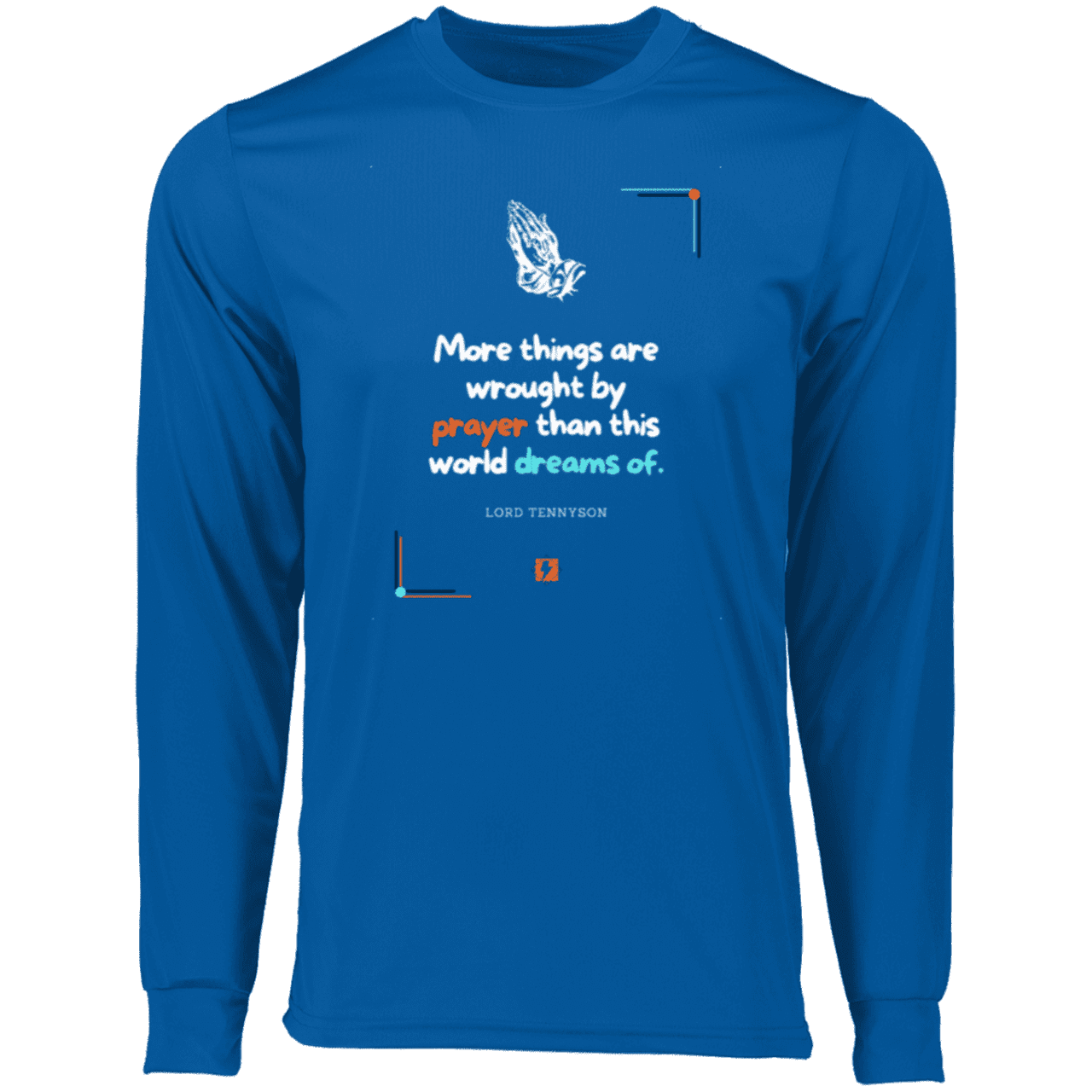 Men's T-Shirt Moisure-Wicking LS 788 with inspiring Tennyson quote: LT111 - Prayer accomplishes things not dreams - Color: Royal