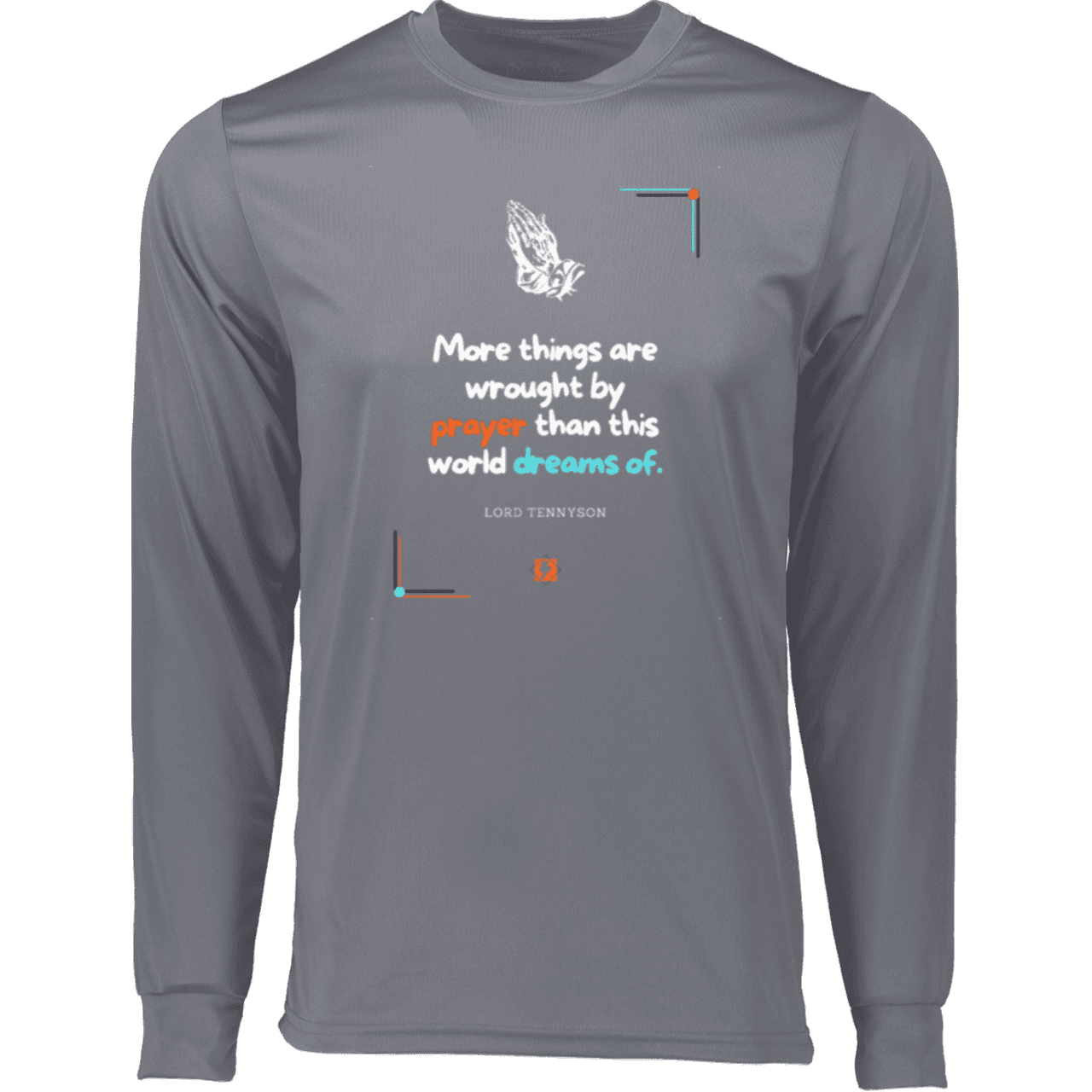 Men's T-Shirt Moisure-Wicking LS 788 with inspiring Tennyson quote: LT111 - Prayer accomplishes things not dreams - Color: Graphite