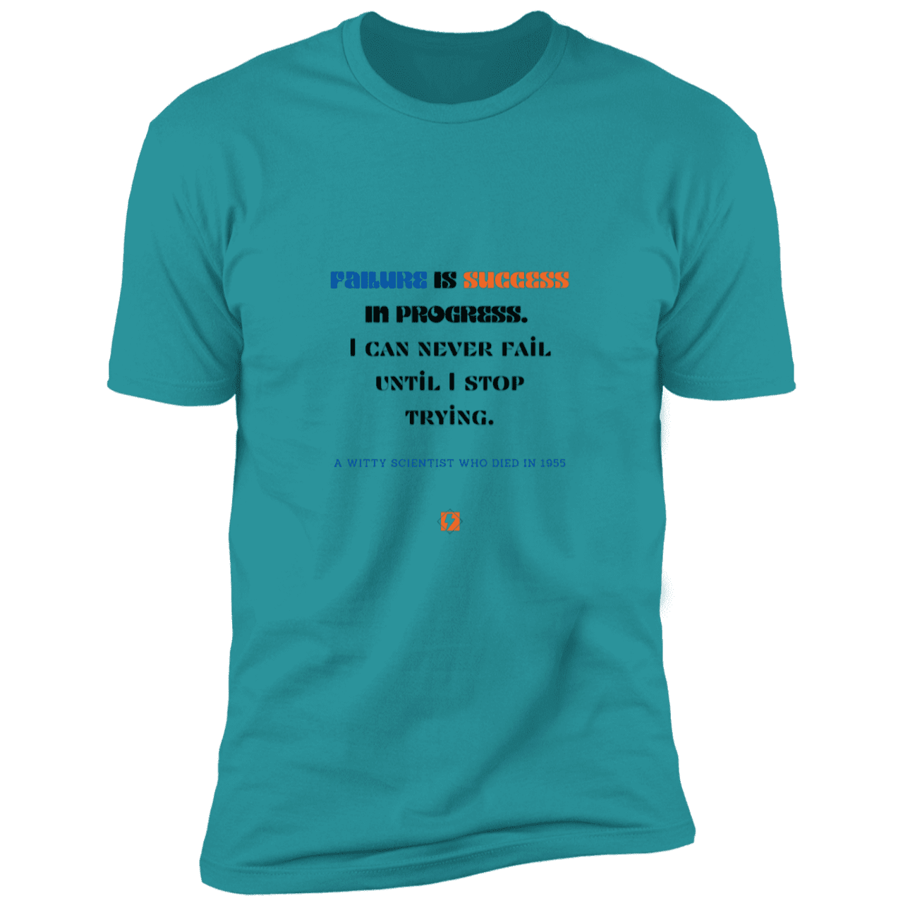 Men's T-Shirt Premium Combed Cotton NL3600 with inspiring Einstein quote: E112 - Failure is success in progress - Color: Tahiti Blue