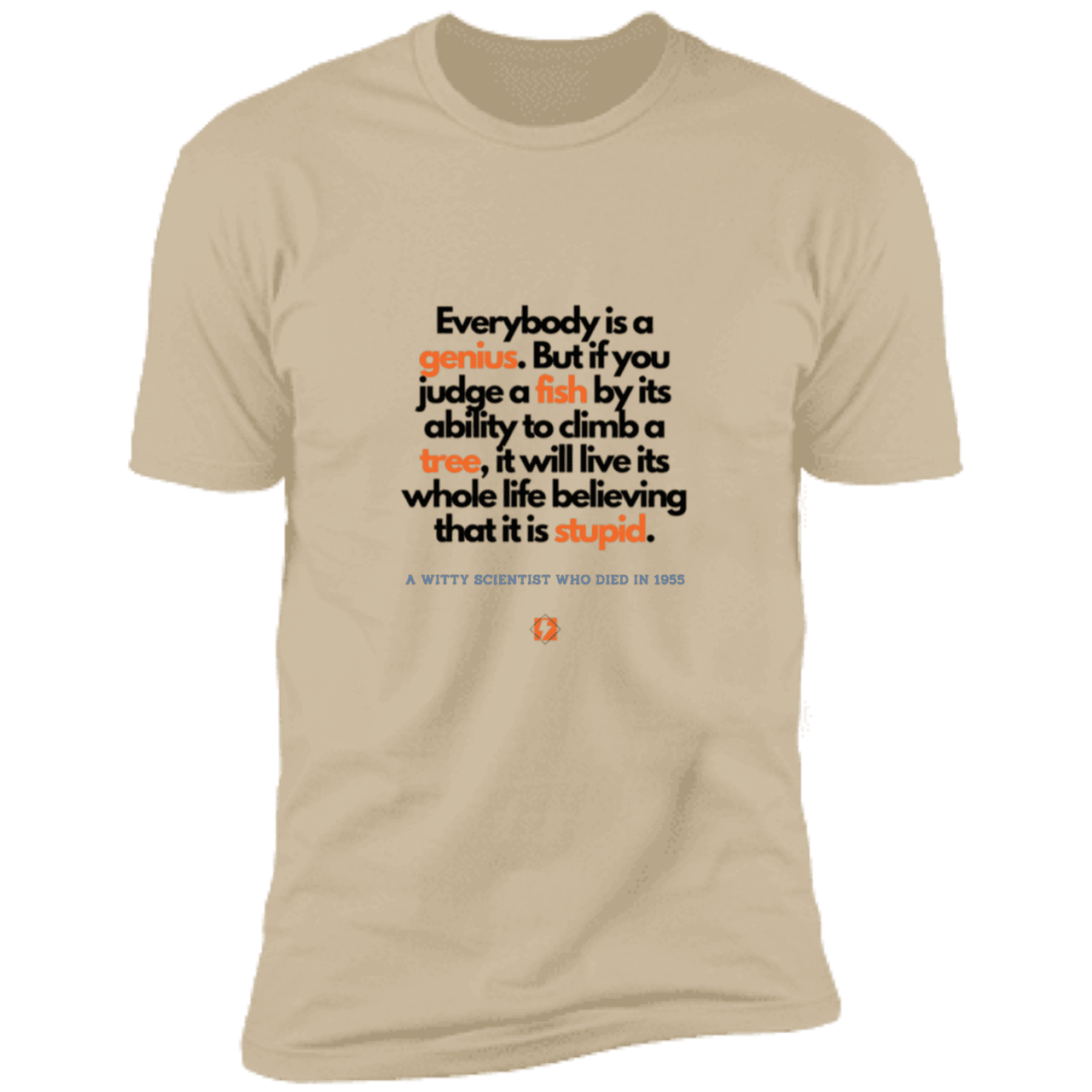 Men's T-Shirt Premium Combed Cotton NL3600 with inspiring Einstein quote: E103 - Everybody is a genius - Color: Sand