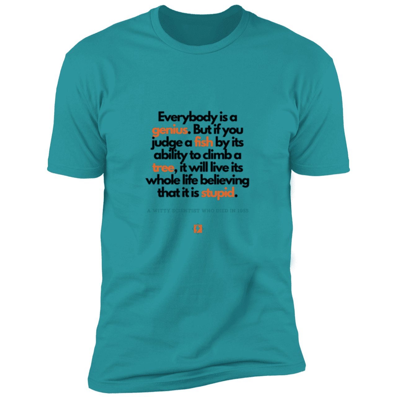 Men's T-Shirt Premium Combed Cotton NL3600 with inspiring Einstein quote: E103 - Everybody is a genius - Color: Tahiti Blue