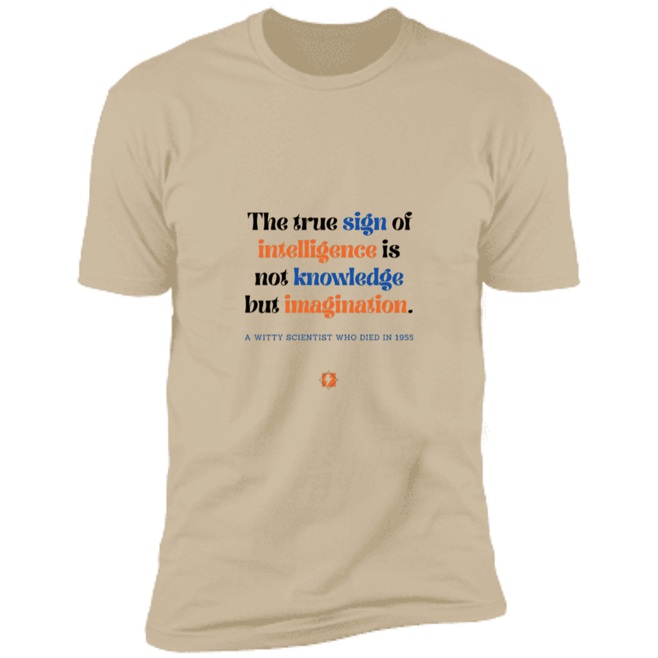 Men's T-Shirt Premium Combed Cotton NL3600 with inspiring Einstein quote: E106 - True sign of intelligence is imagination - Color: Sand