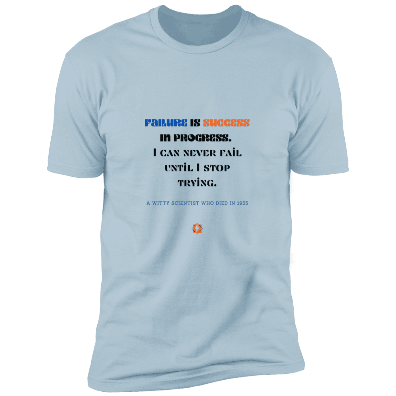 Men's T-Shirt Premium Combed Cotton NL3600 with inspiring Einstein quote: E112 - Failure is success in progress - Color: Light Blue