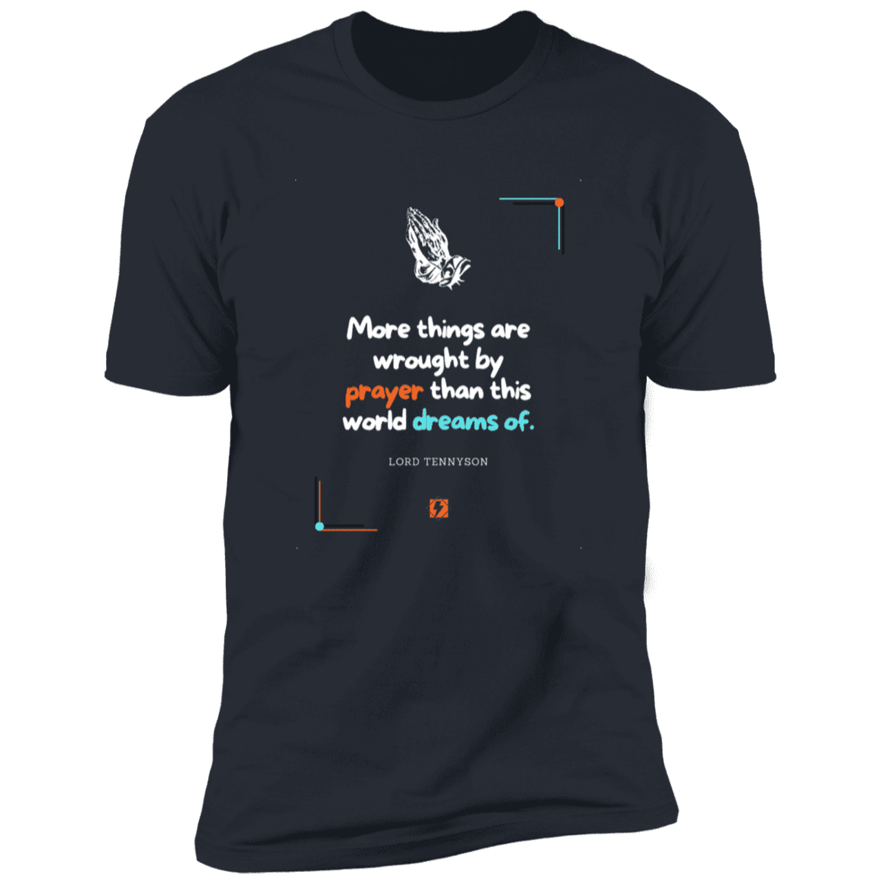 Men's T-Shirt Premium SS NL3600 with inspiring Tennyson quote: LT111 - Prayer accomplishes things not dreams - Color: Indigo