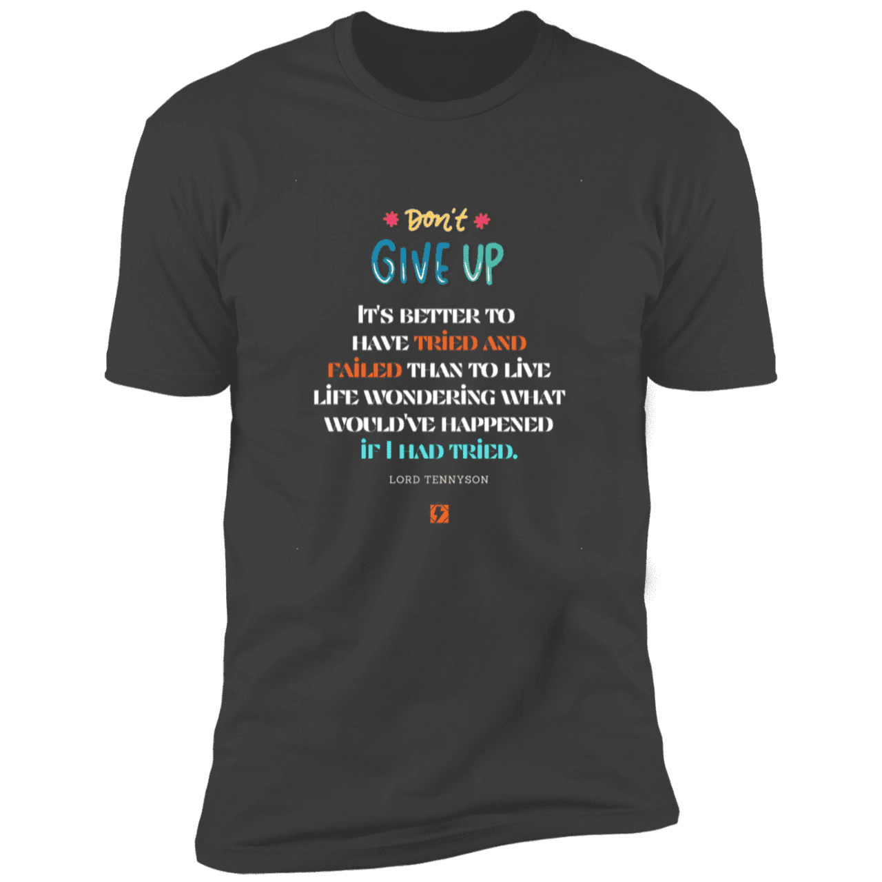 Men's T-Shirt Premium SS NL3600 with inspiring Tennyson quote: LT106 - Failure better than non-attempt - Color: Heavy Metal