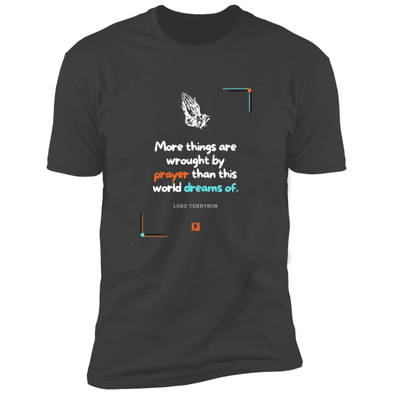 Men's T-Shirt Premium SS NL3600 with inspiring Tennyson quote: LT111 - Prayer accomplishes things not dreams - Color: Heavy Metal