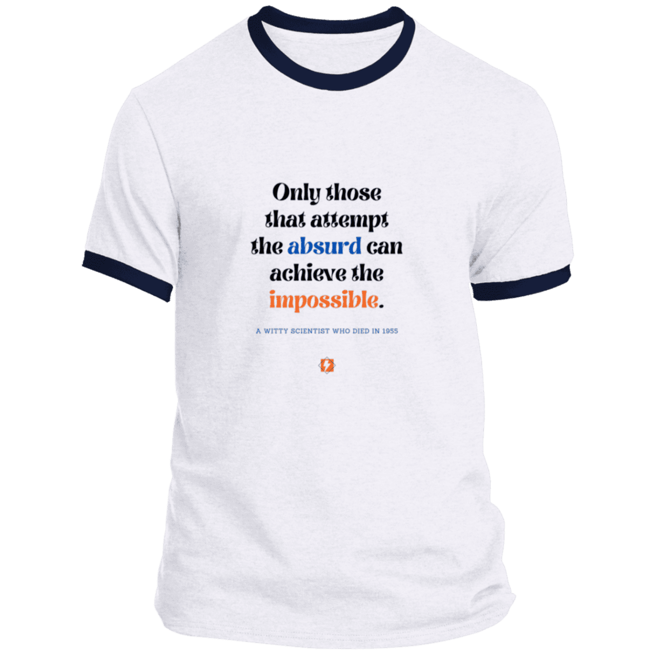 Men's T-Shirt Ringer Tee PC54R Light with inspiring Einstein quote: E116 - Attempt the absurd to achieve the impossible - Color: White/Navy