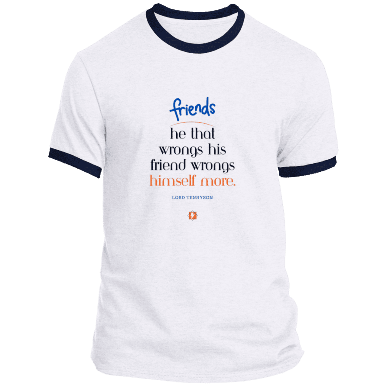 Men's T-Shirt Ringer Tee PC54R with inspiring Tennyson quote: LT103 - Don't wrong your friend - Color: White/Navy