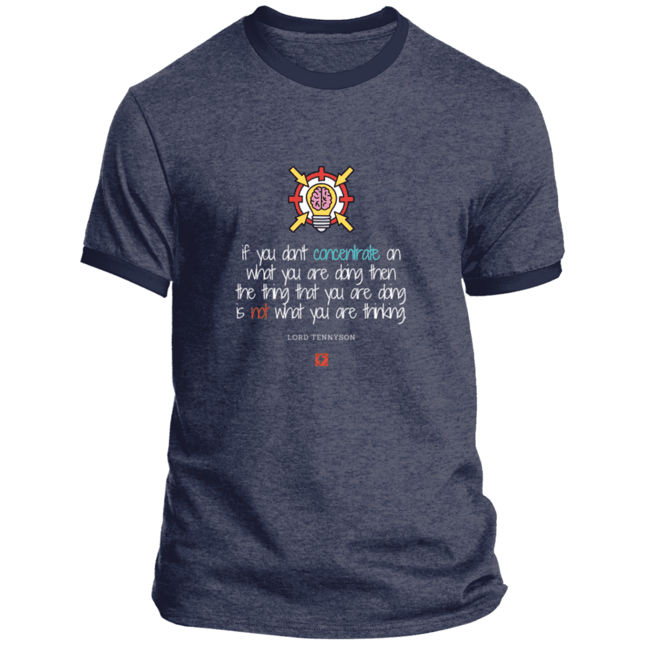 Men's T-Shirt Ringer Tee PC54R with inspiring Tennyson quote: LT105 - Concentrate on your task - Color: Heather Navy/Navy