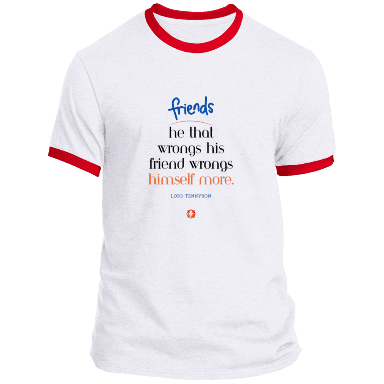 Men's T-Shirt Ringer Tee PC54R with inspiring Tennyson quote: LT103 - Don't wrong your friend - Color: White/Red