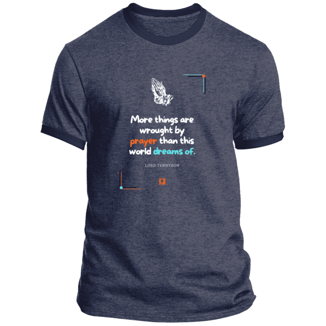 Men's T-Shirt Ringer Tee PC54R with inspiring Tennyson quote: LT111 - Prayer accomplishes things not dreams - Color: Heather Navy/Navy