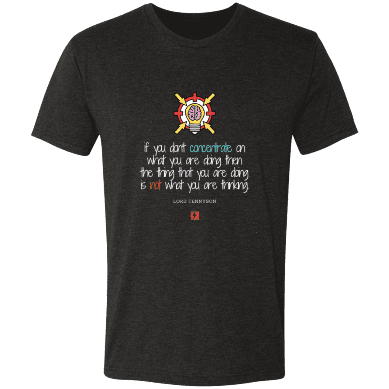 Men's T-Shirt Tri-blend NL6010 with inspiring Tennyson quote: LT105 - Concentrate on your task - Color: Vintage Black