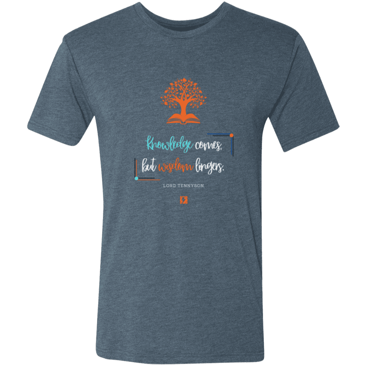 Men's T-Shirt Tri-blend NL6010 with inspiring Tennyson quote: LT107 - Knowledge vs Wisdom - Color: Indigo