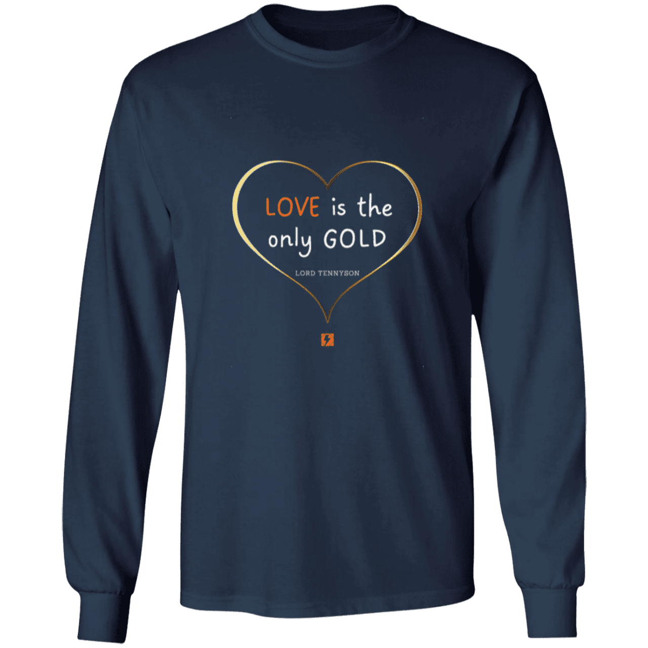 Men's T-Shirt Ultra Cotton LS G240 with inspiring Tennyson quote: LT109 - Love is Gold - Color: Navy