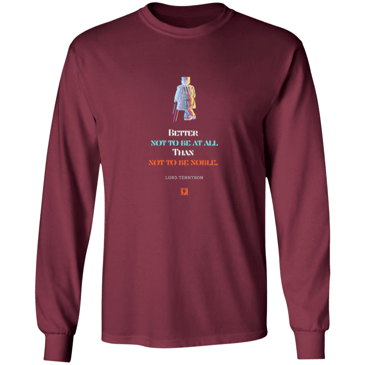 Men's T-Shirt Ultra Cotton LS G240 with inspiring Tennyson quote: LT102 - Being noble is what counts - Color: Maroon