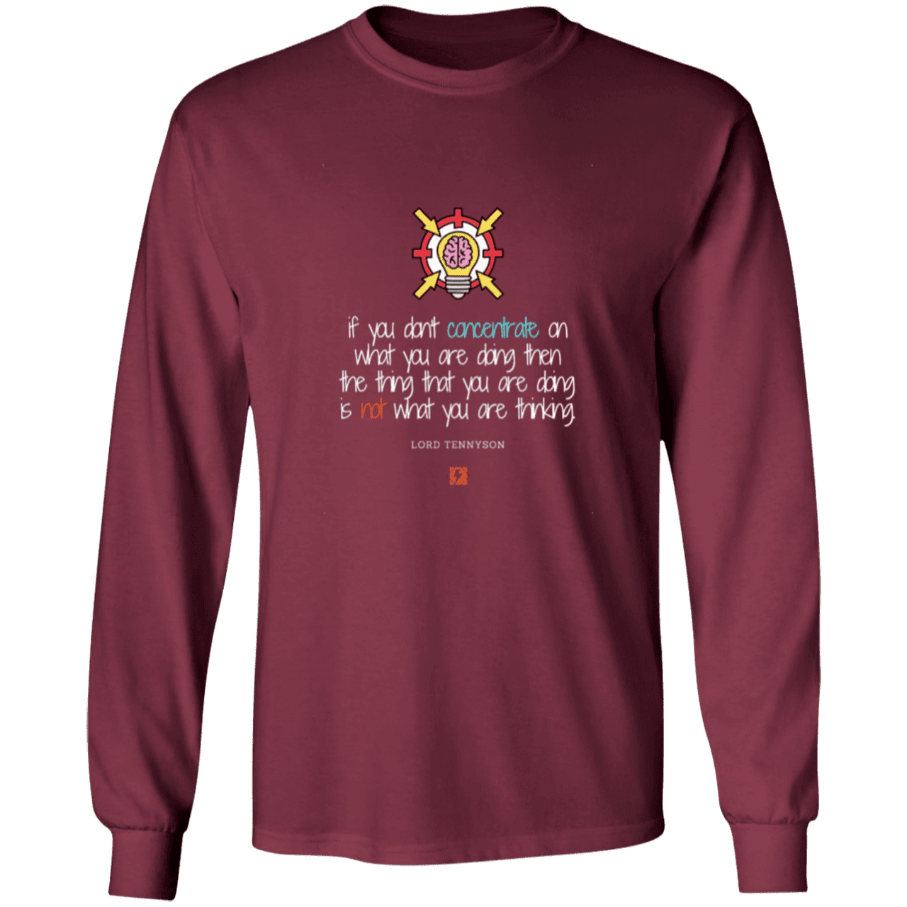 Men's T-Shirt Ultra Cotton LS G240 with inspiring Tennyson quote: LT105 - Concentrate on your task - Color: Maroon