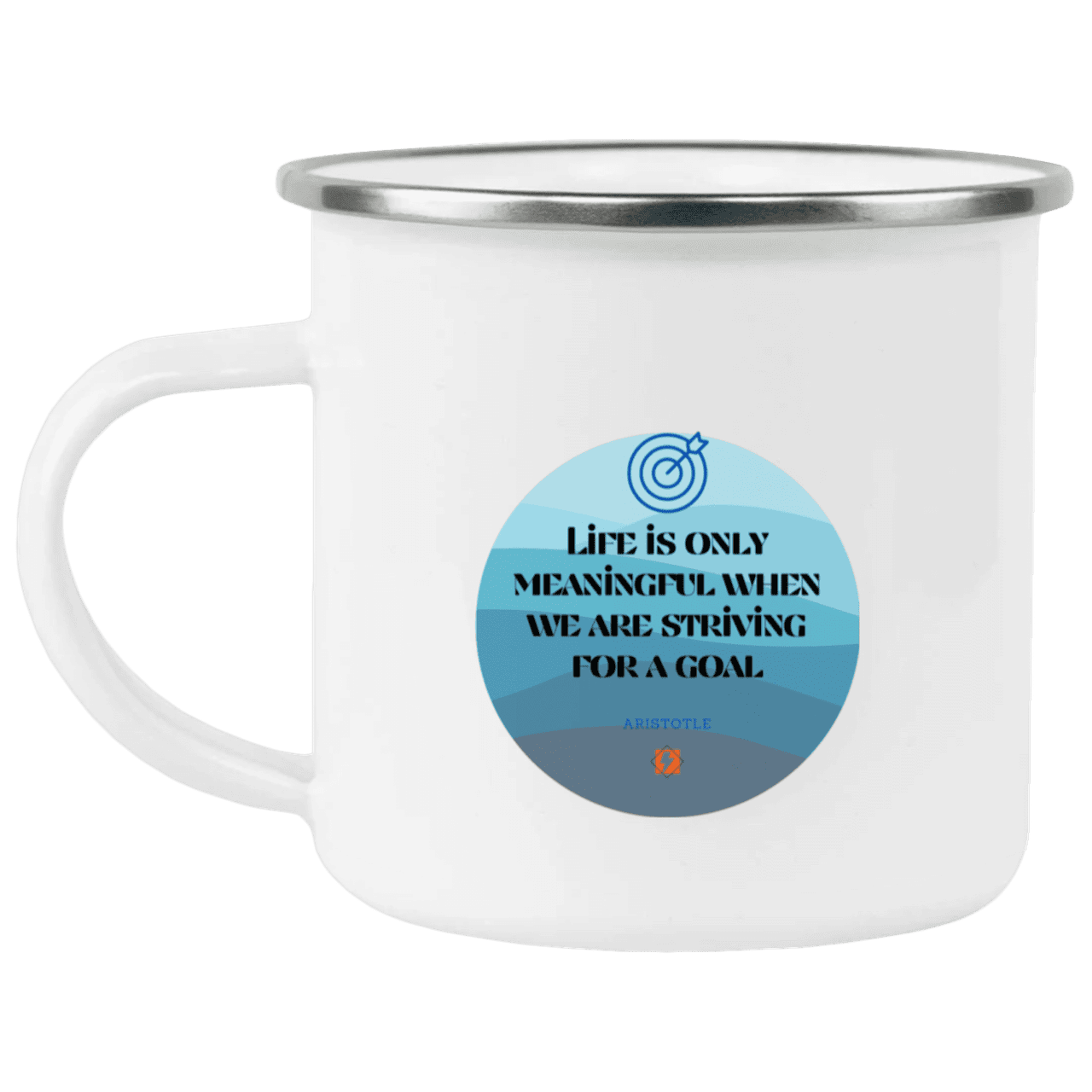 Steel Camping Mug with inspiring Aristotle quote: A119 - Aimless lives are meaningless - Color: Plain White