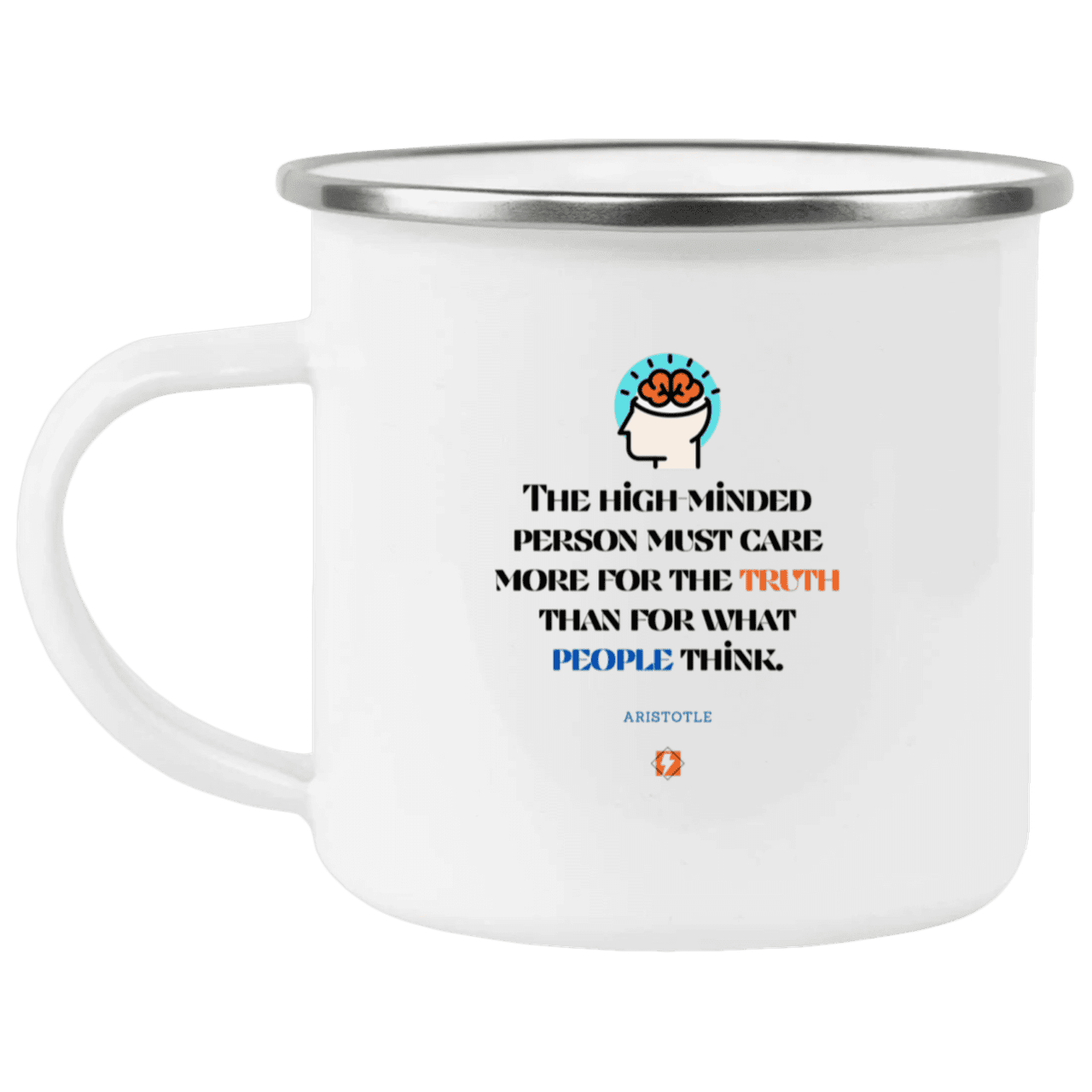 Steel Camping Mug with inspiring Aristotle quote: A126 - Truth cares not for opinions - Color: Plain White