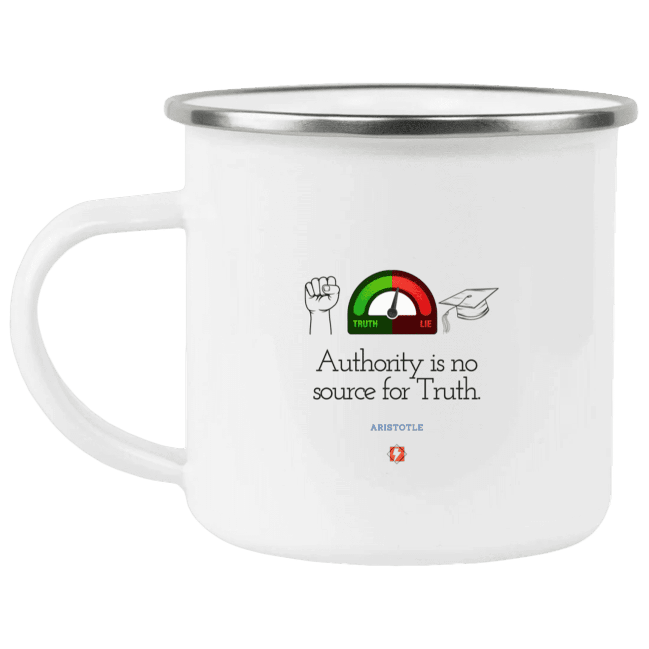 Steel Camping Mug with inspiring Aristotle quote: A105 - Authority has no bearing on truth - Color: Plain White