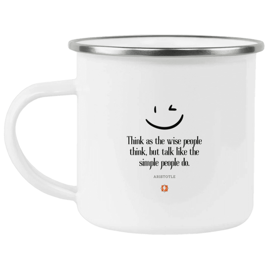 Steel Camping Mug with inspiring Aristotle quote: A129 - Think wisely speak simply - Color: Plain White