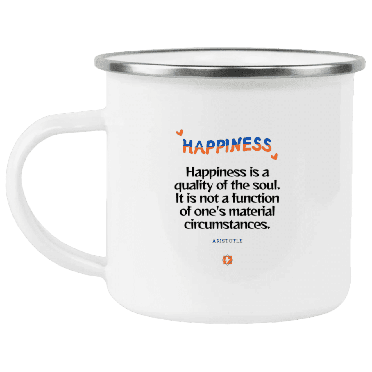 Steel Camping Mug with inspiring Aristotle quote: A112 - Happiness is not circumstantial - Color: Plain White