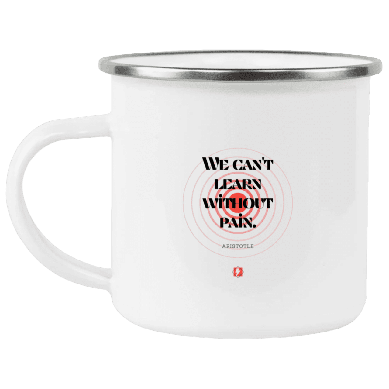 Steel Camping Mug with inspiring Aristotle quote: A131 - Learning comes with inspiring pain - Color: Plain White