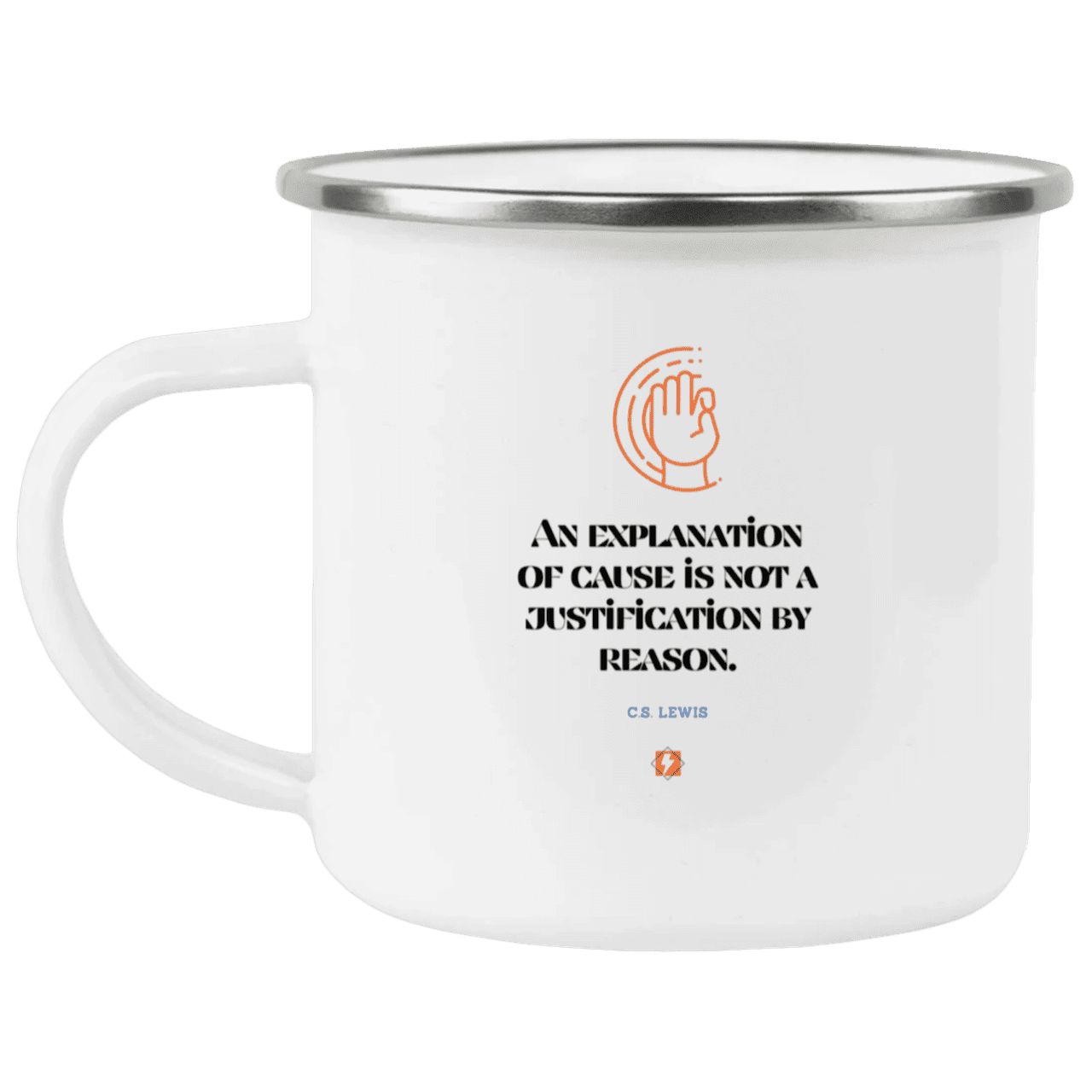 Steel Camping Mug with inspiring CS Lewis quote: CS102 - Explanations Vs Justifications - Color: Plain White