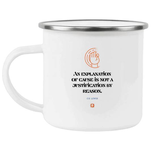 Steel Camping Mug with inspiring CS Lewis quote: CS102 - Explanations Vs Justifications - Color: Plain White