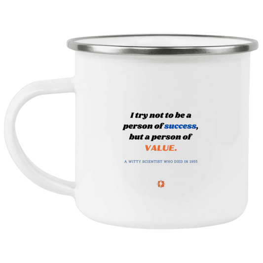 Steel Camping Mug with inspiring Einstein quote: E109 - Strive to be a person of value not success - Color: Plain White