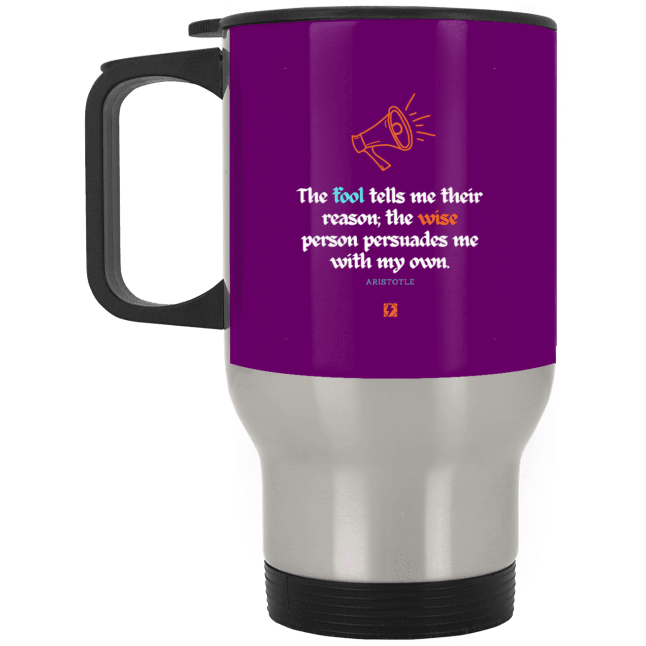 Steel Travel Mug with inspiring Aristotle quote: A125 - Persuade me with inspiring my reasons - Color: Silver Purple