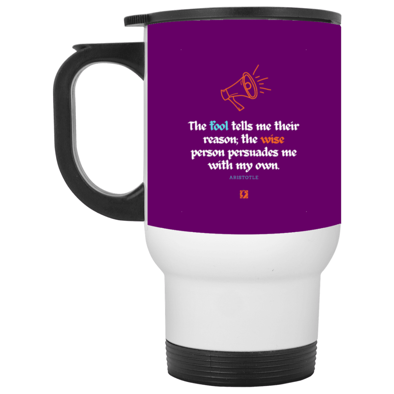 Steel Travel Mug with inspiring Aristotle quote: A125 - Persuade me with inspiring my reasons - Color: White Purple