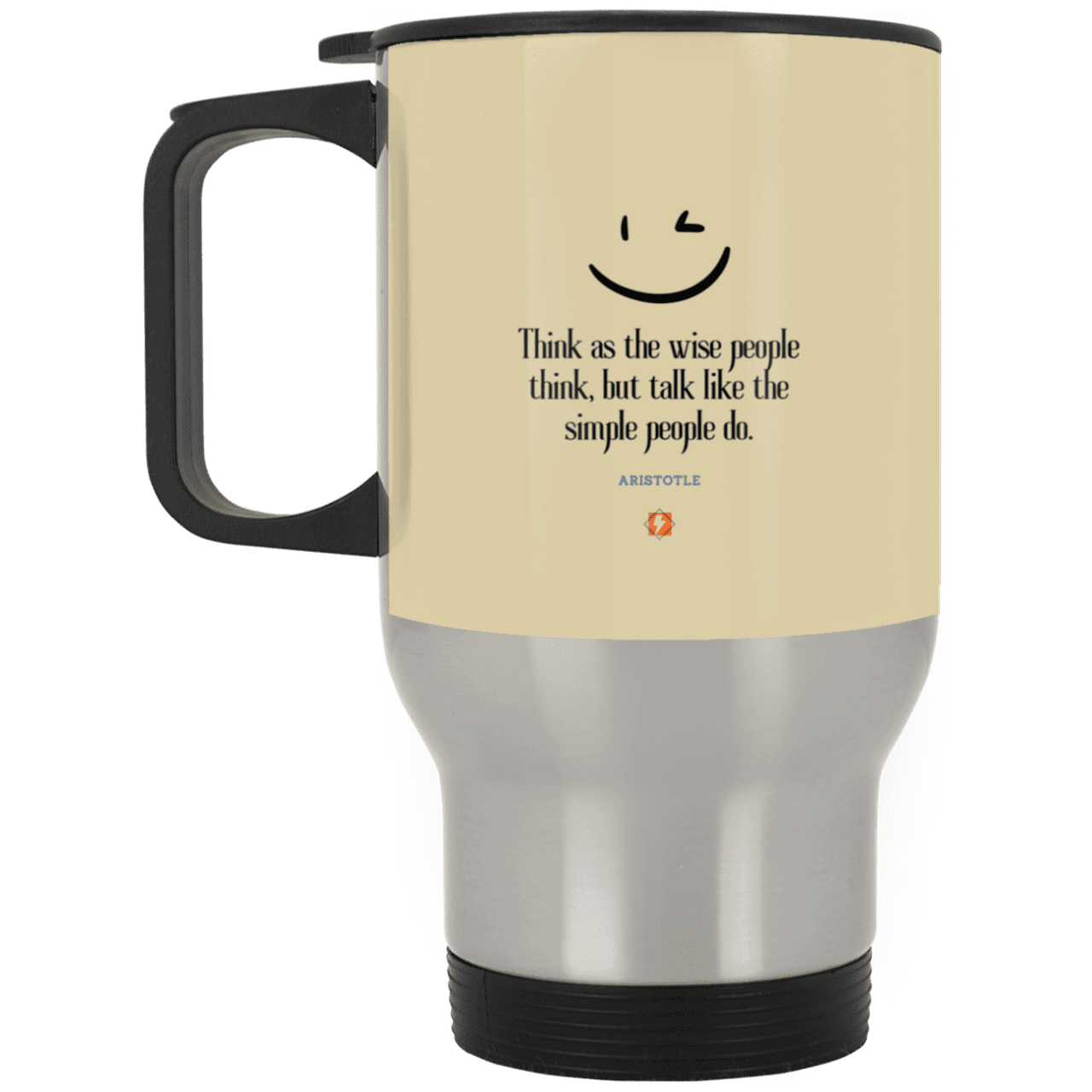 Steel Travel Mug with inspiring Aristotle quote: A129 - Think wisely speak simply - Color: Silver Tan