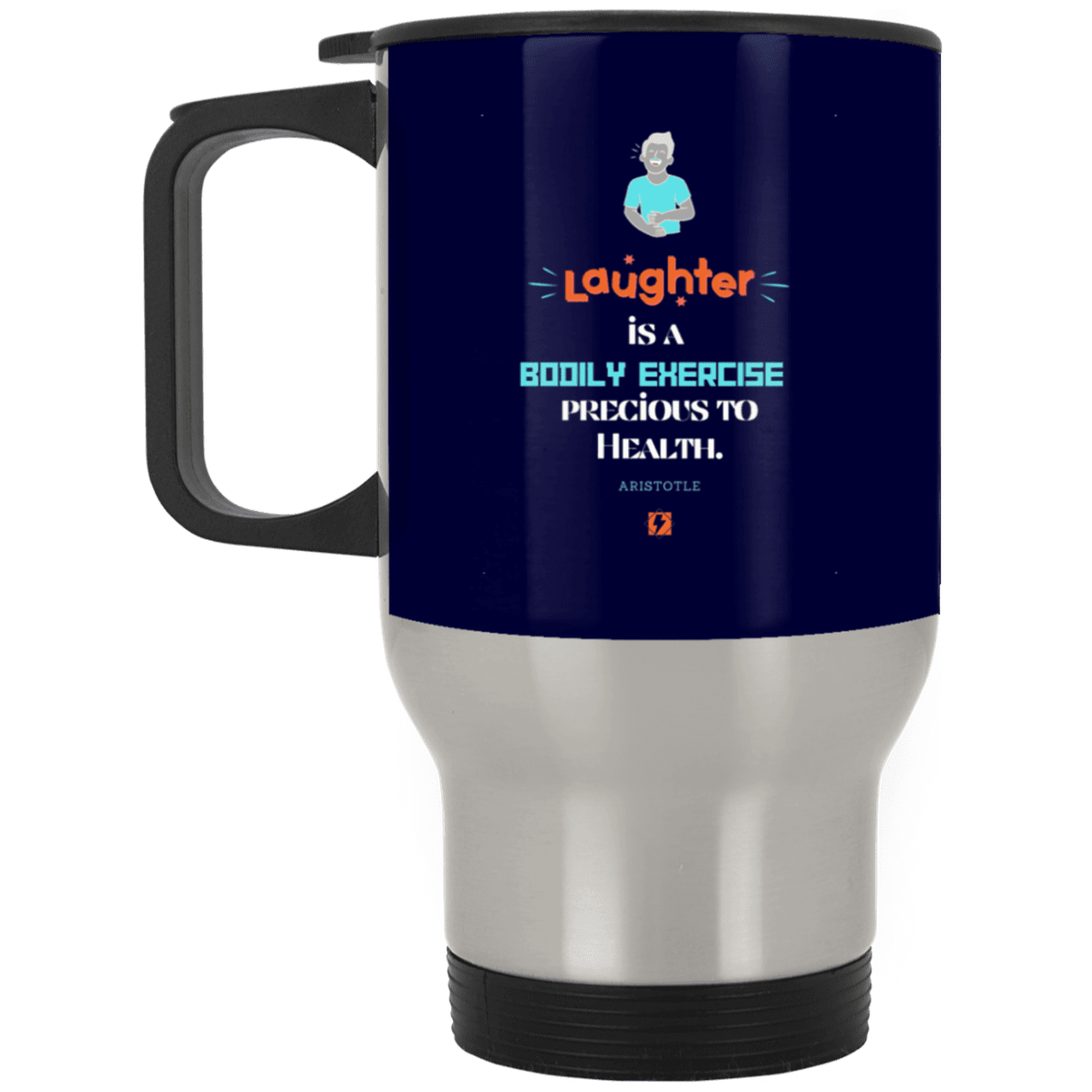 Steel Travel Mug with inspiring Aristotle quote: A118 - Laugh for health - Color: Silver Navy