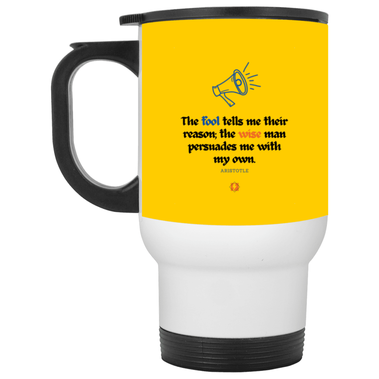 Steel Travel Mug with inspiring Aristotle quote: A125 - Persuade me with inspiring my reasons - Color: White Athletic Gold