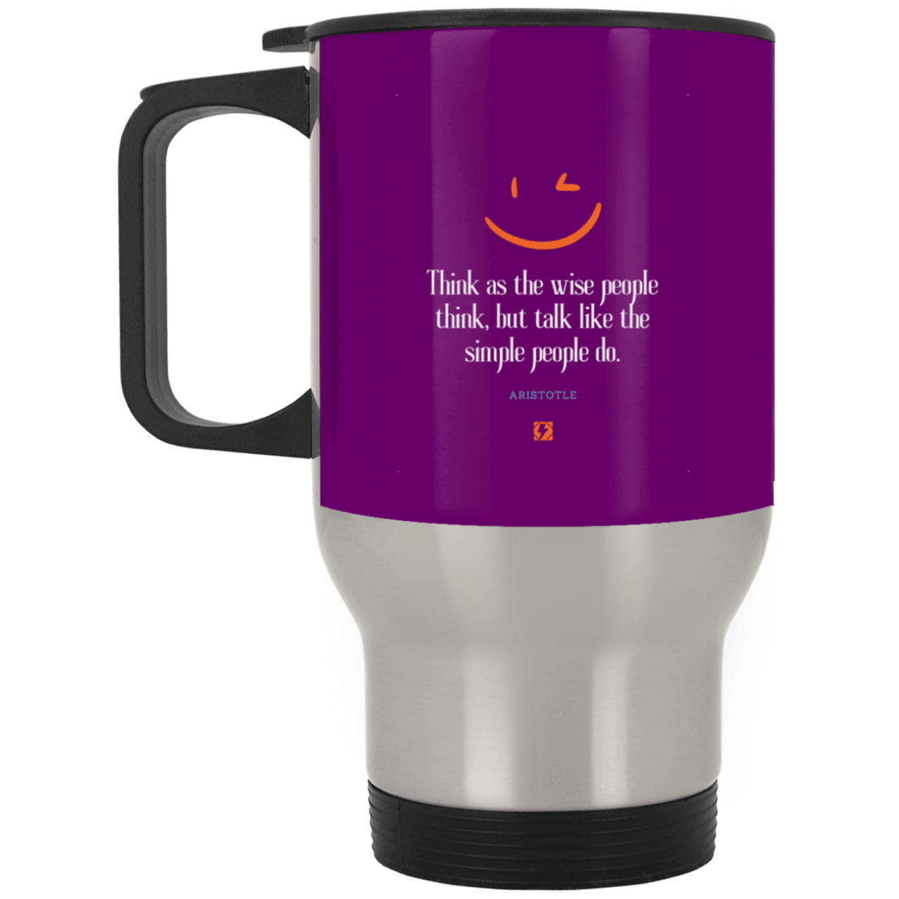 Steel Travel Mug with inspiring Aristotle quote: A129 - Think wisely speak simply - Color: Silver Purple