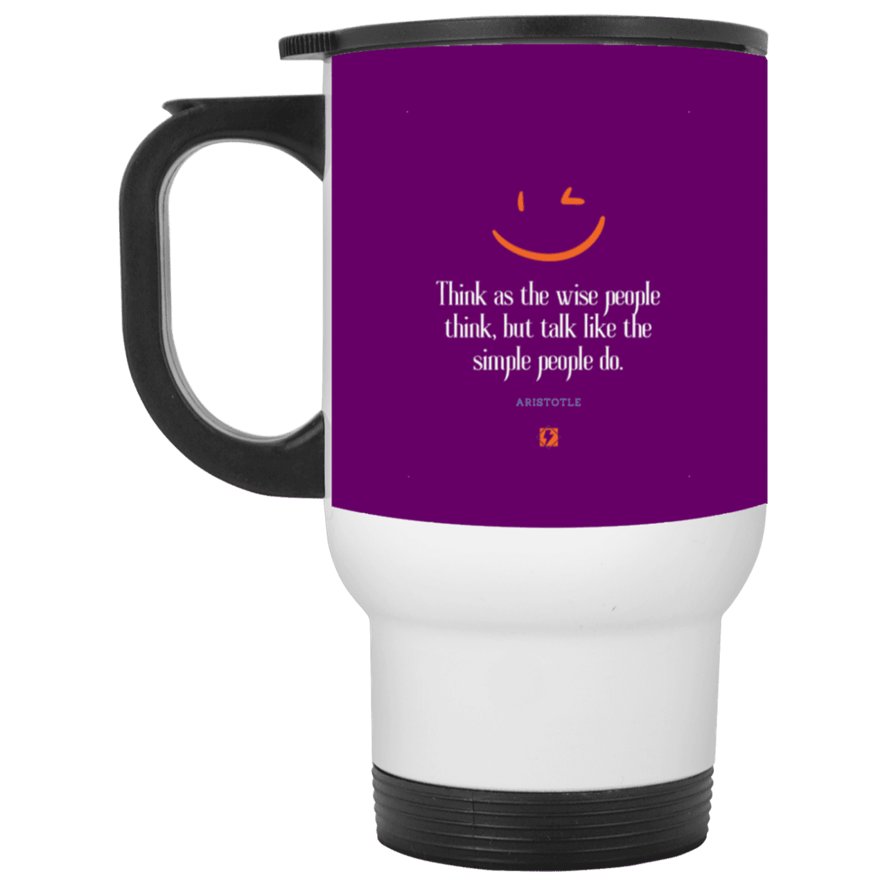 Steel Travel Mug with inspiring Aristotle quote: A129 - Think wisely speak simply - Color: White Purple