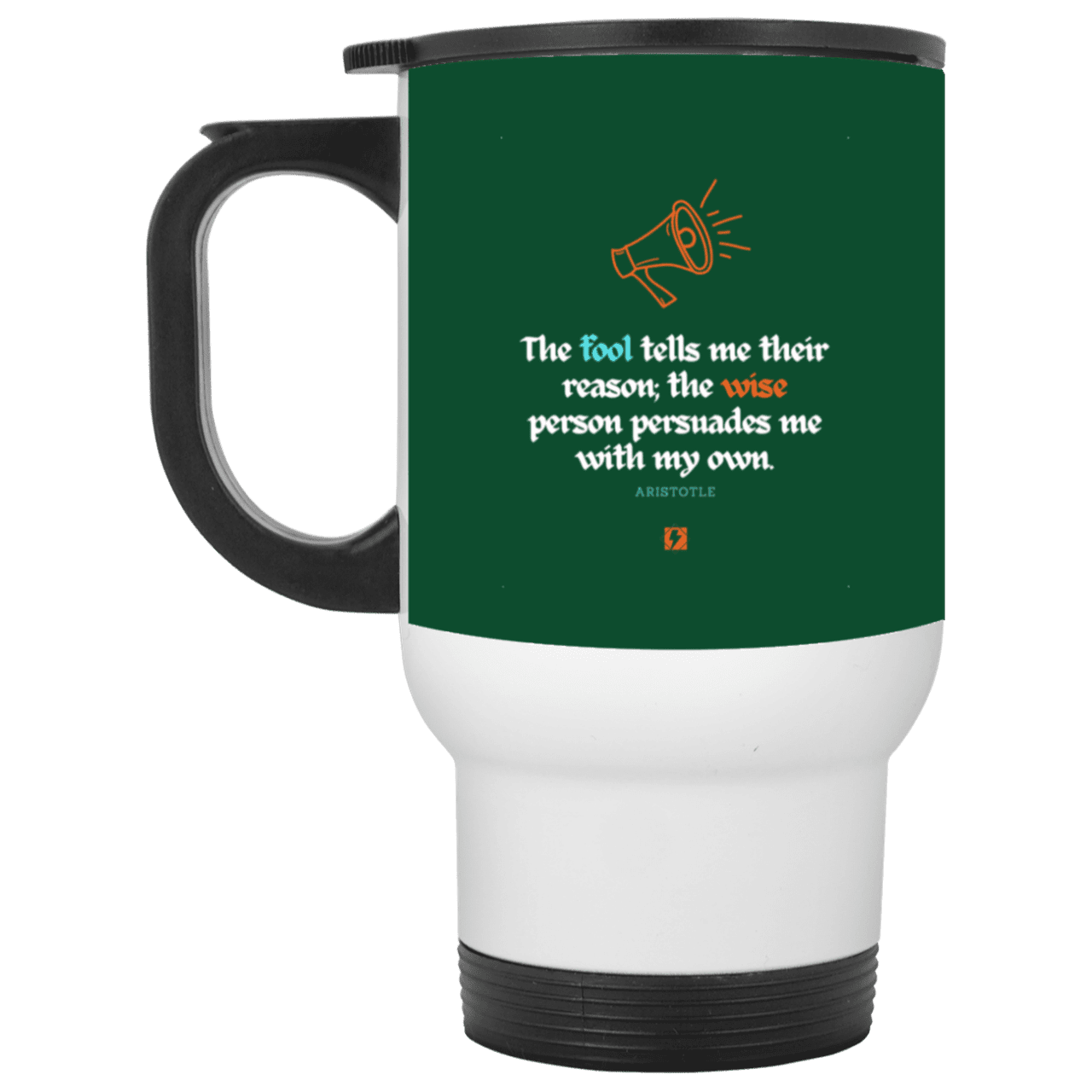 Steel Travel Mug with inspiring Aristotle quote: A125 - Persuade me with inspiring my reasons - Color: White Forest