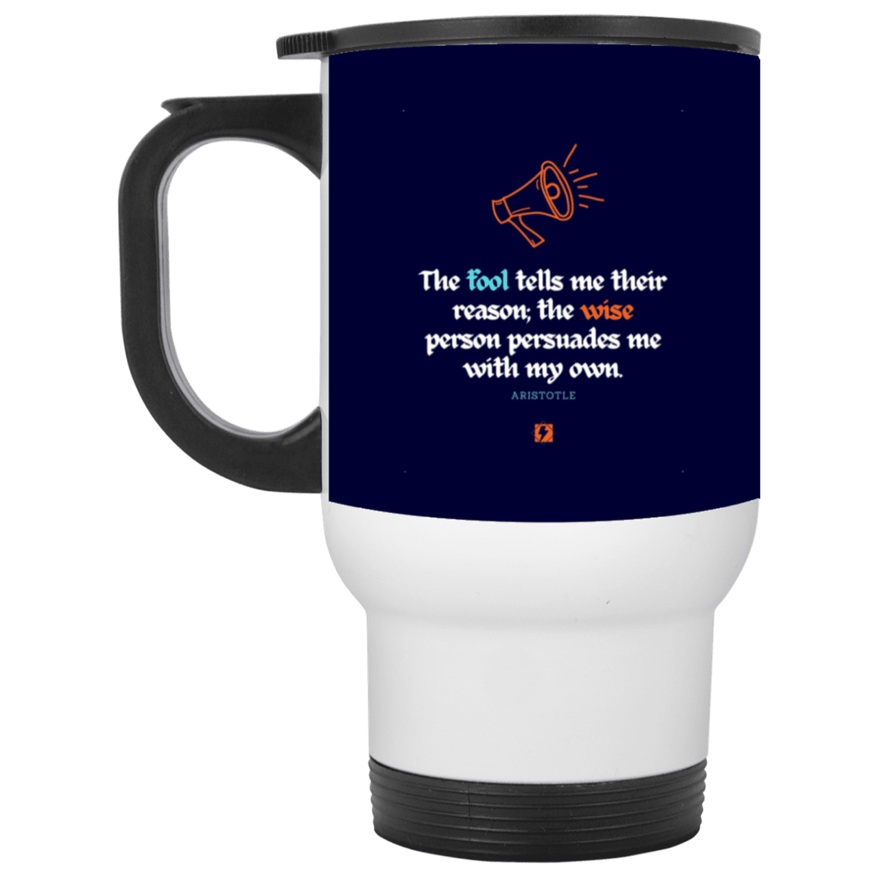 Steel Travel Mug with inspiring Aristotle quote: A125 - Persuade me with inspiring my reasons - Color: White Navy