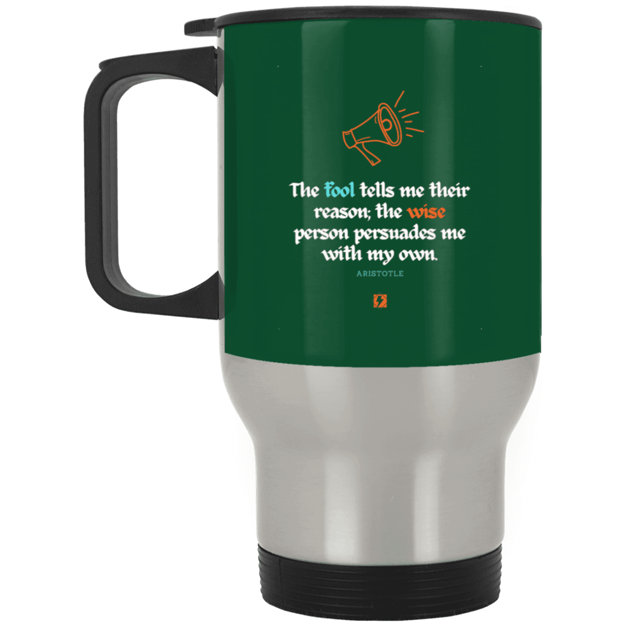 Steel Travel Mug with inspiring Aristotle quote: A125 - Persuade me with inspiring my reasons - Color: Silver Forest