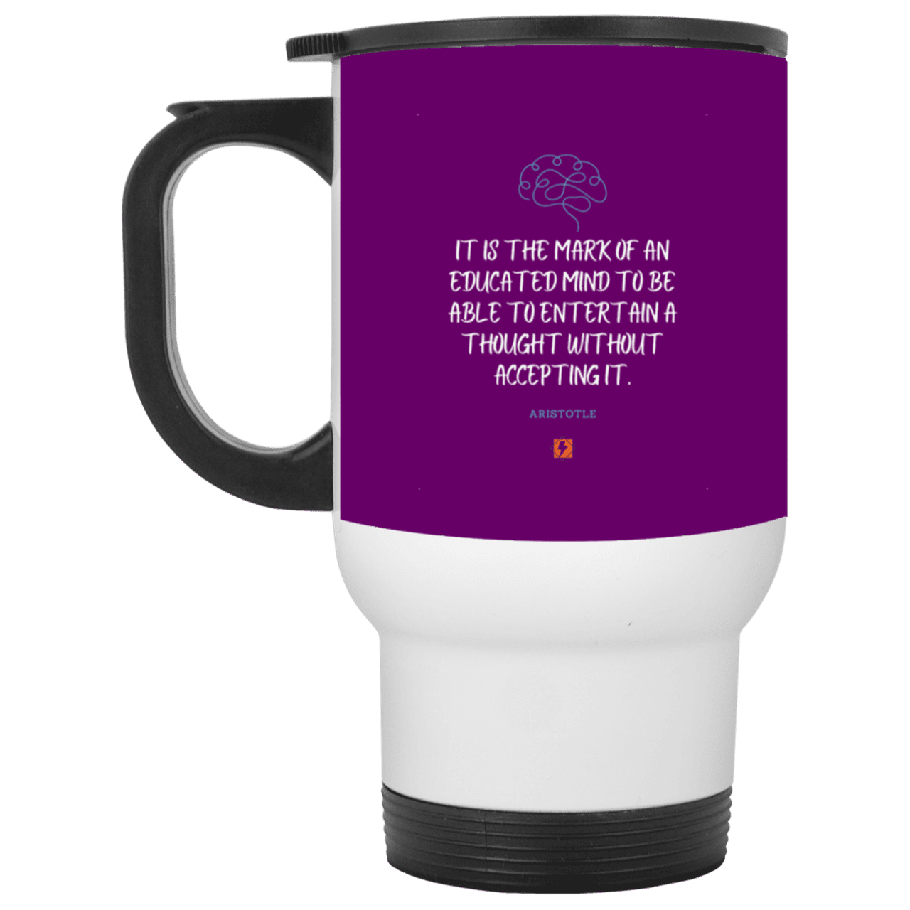 Steel Travel Mug with inspiring Aristotle quote: A117 - Educated minds evaluate everything - Color: White Purple