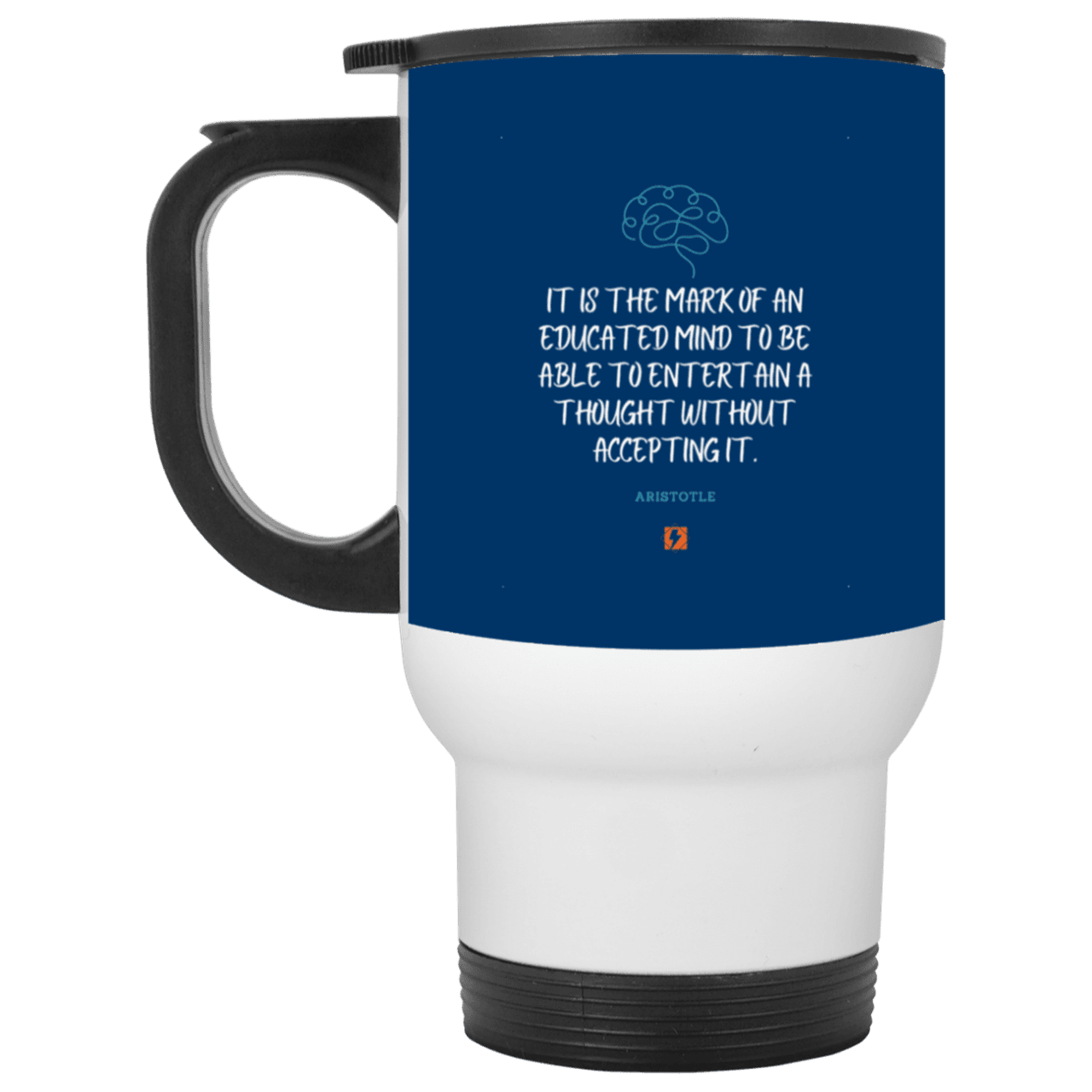 Steel Travel Mug with inspiring Aristotle quote: A117 - Educated minds evaluate everything - Color: White Royal