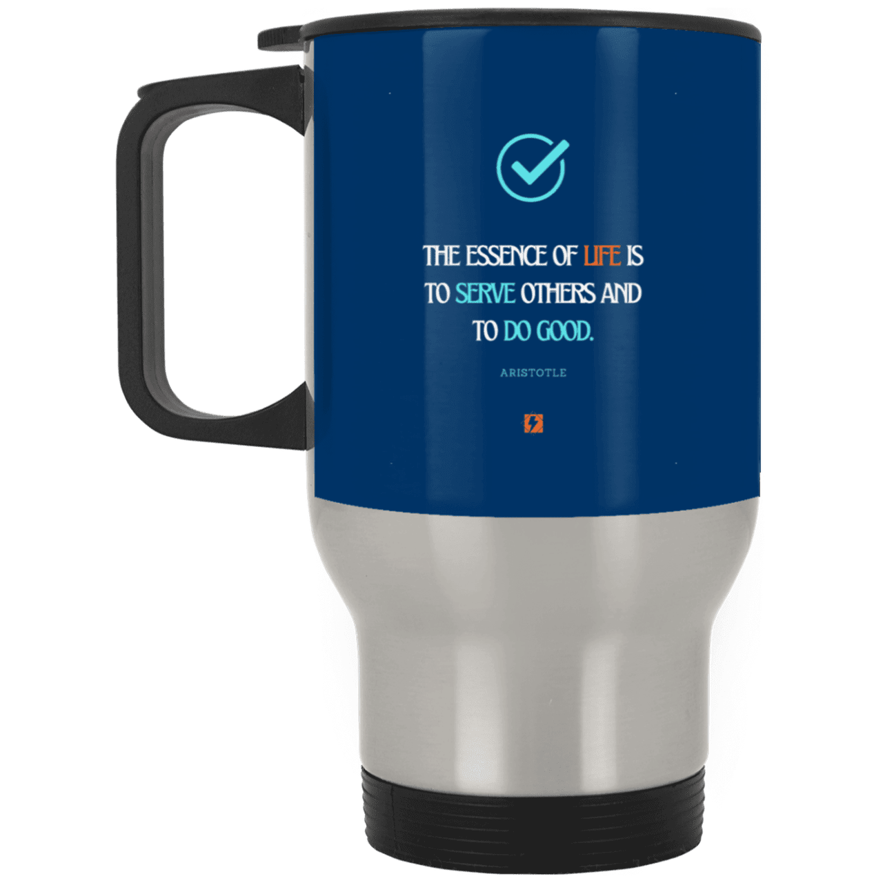 Steel Travel Mug with inspiring Aristotle quote: A132 - Life is about serving others - Color: Silver Royal