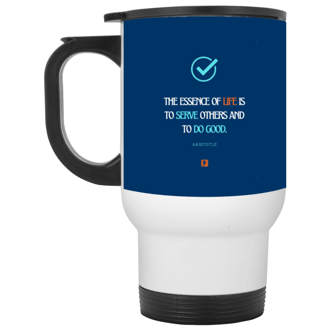 Steel Travel Mug with inspiring Aristotle quote: A132 - Life is about serving others - Color: White Royal