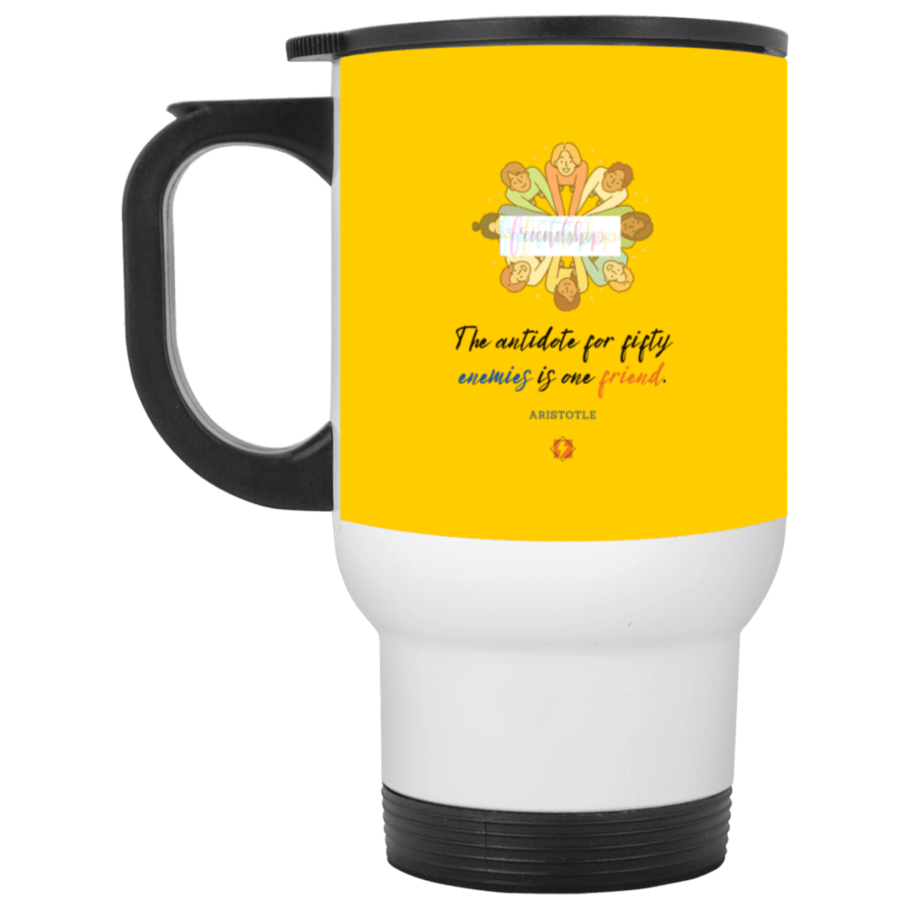 Steel Travel Mug with inspiring Aristotle quote: A124 - Friendship is the antidote - Color: White Athletic Gold