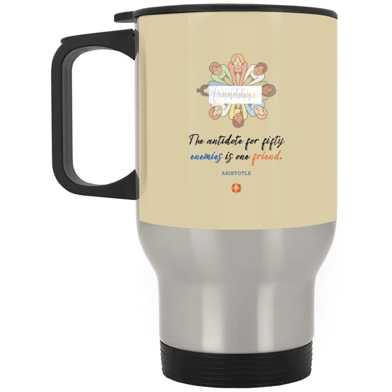 Steel Travel Mug with inspiring Aristotle quote: A124 - Friendship is the antidote - Color: Silver Tan